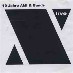 Various - X - 10 Jahre AMI & Bands live FLAC