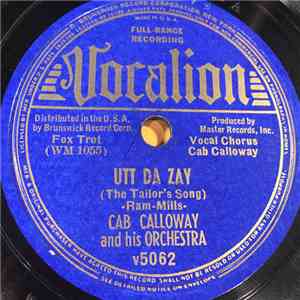 Cab Calloway And His Orchestra - Utt Da Zay / Crescendo In Drums FLAC