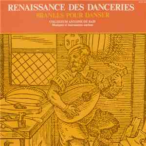 Collegium Antoine De Baïf - Renaissance Des Danceries - Branles Pour Danser FLAC