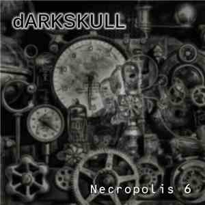 dARKSKULL - Necropolis 6 FLAC