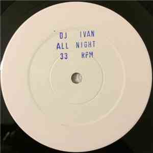 DJ Ivan - All Night FLAC