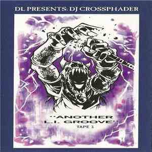 DL Presents: DJ Crossphader - Another L.I. Groove FLAC