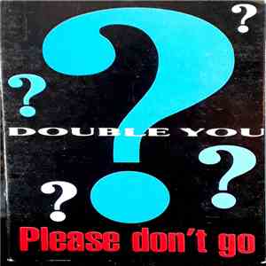 Double You - Please Don't Go FLAC