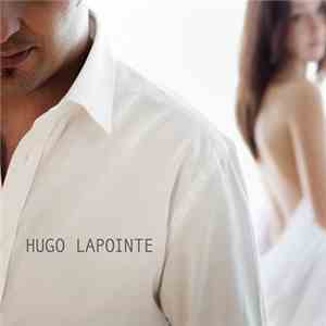 Hugo Lapointe - Hugo Lapointe FLAC