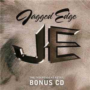 Jagged Edge  - Independent Retail Bonus CD FLAC