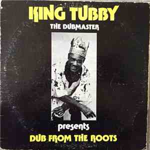 King Tubby - Dub From The Roots FLAC