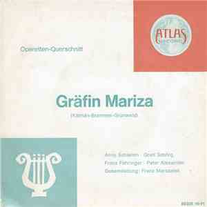 Kálmán, Brammer, Grünwald ; Anny Schlemm, Gretl Schörg, Franz Fehringer, Peter Alexander, Franz Marszalek - Gräfin Mariza (Operetten-Querschnitt) FLAC