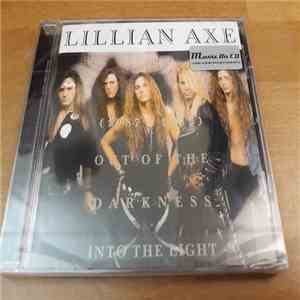Lillian Axe - Out Of The Darkness Into The Light (1987-1989) FLAC