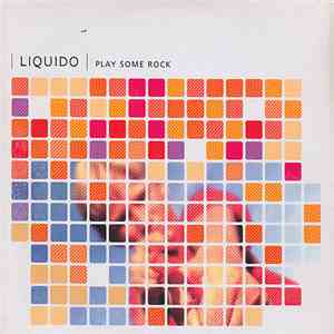 Liquido - Play Some Rock FLAC