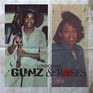 London Jae - Gunz & Roses FLAC