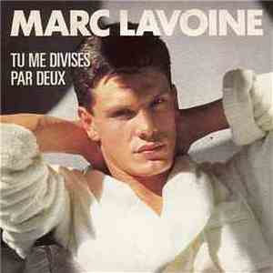 Marc Lavoine - Tu Me Divises Par Deux FLAC
