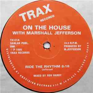 On The House With Marshall Jefferson - Ride The Rhythm FLAC