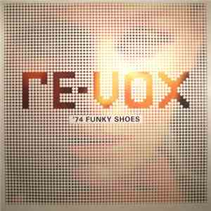 Re-vox - '74 Funky Shoes FLAC