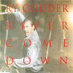 Ry Cooder - River Come Down FLAC