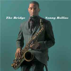 Sonny Rollins - The Bridge FLAC
