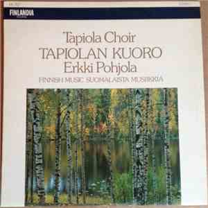 Tapiola Choir, Erkki Pohjola - Finnish Music - Suomalaista Musiikkia FLAC