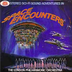 The London Philharmonic Orchestra - Space Encounters (With The Galactic Symphony And Synthesizers) FLAC