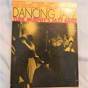 Turk Murphy And His Jazz Band - Dancing Jazz FLAC