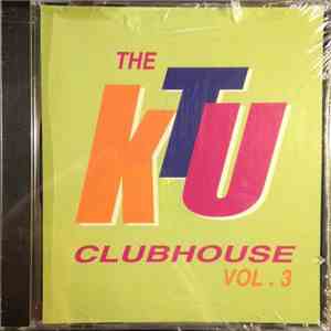 Various - The KTU Clubhouse Vol. 3 FLAC