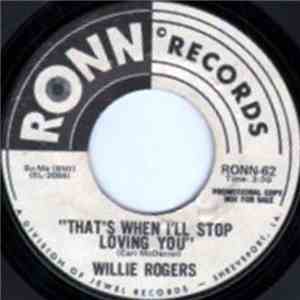 Willie Rogers  - That's When I'll Stop Loving You / Games People Play FLAC