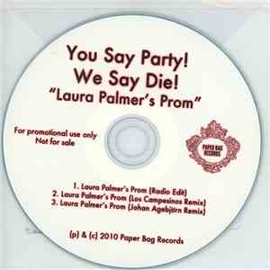 You Say Party! We Say Die! - Laura Palmer's Prom FLAC