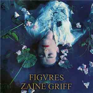 Zaine Griff - Figvres FLAC