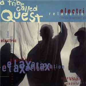 A Tribe Called Quest - Electric Relaxation (Relax Yourself Girl) FLAC