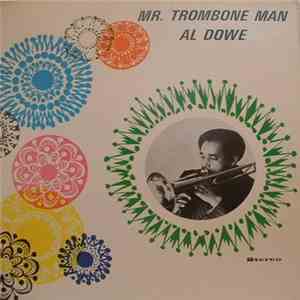 Al Dowe - Mr. Trombone Man FLAC
