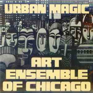 Art Ensemble Of Chicago - Urban Magic FLAC