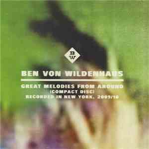 Ben Von Wildenhaus - Great Melodies From Around FLAC