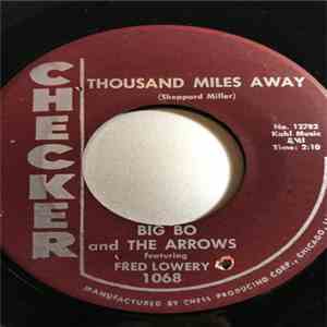 Big Bo And The Arrows Featuring Fred Lowery - Thousand Miles Away FLAC