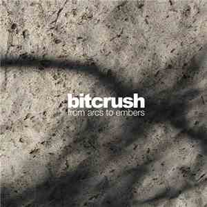 Bitcrush - From Arcs To Embers FLAC