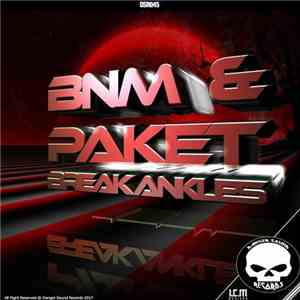 BNM  & Paket - Break Ankles FLAC