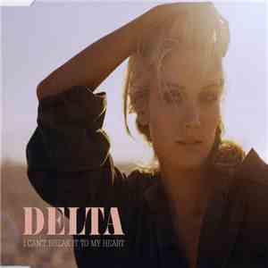 Delta Goodrem - I Can't Break It To My Heart FLAC