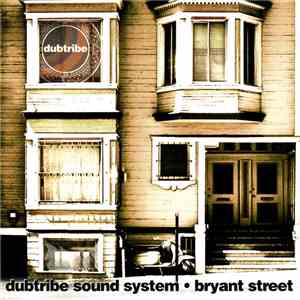 Dubtribe Sound System - Bryant Street FLAC