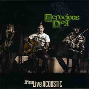 Ferocious Dog - Ferocious Dog - 3Piece Live Acoustic FLAC