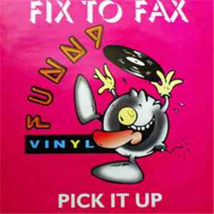 Fix To Fax - Pick It Up FLAC