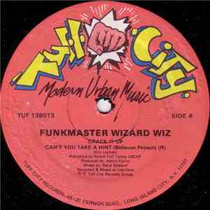 Funkmaster Wizard Wiz - Crack It Up / Can't You Take A Hint FLAC
