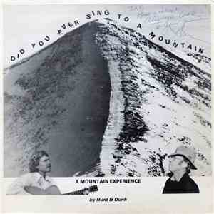 Hunt & Dunk - Did You Ever Sing To A Mountain FLAC