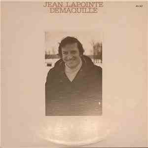 Jean Lapointe - Démaquillé FLAC