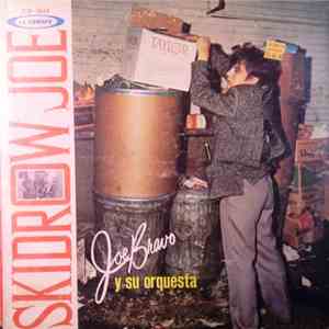 Joe Bravo Y Su Orquesta - Skidrow Joe FLAC