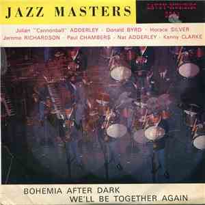 Julian "Cannonball" Adderley - Donald Byrd - Horace Silver - Jerome Richardson - Paul Chambers  - Nat Adderley - Kenny Clarke - Bohemia After Dark / We'll Be Together Again FLAC