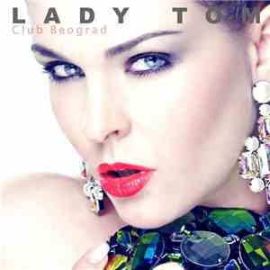Lady Tom - Club Beograd FLAC