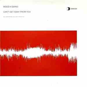 Mood II Swing - Can't Get Away From You FLAC