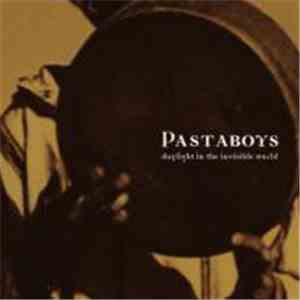 Pastaboys - Daylight In The Invisible World FLAC