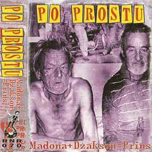 Po Prostu - Madona + Dżakson = Prins FLAC