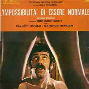 Ronald Stein - L'Impossibilità Di Essere Normale ("Getting Straight" Colonna Sonora Originale) FLAC