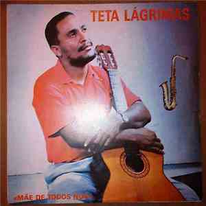 Teta Lágrimas - Mãe de Todos Nós FLAC