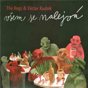 The Hogs  & Václav Koubek - Všem Se Nalejvá FLAC