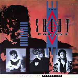 The Short Romans - Kicked Out Of Wonderland FLAC